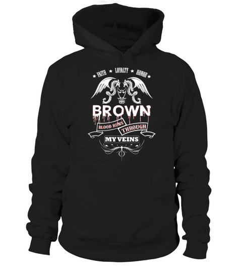 BROWN BLOOD RUNS THROUGH MY VEINS - TSHIRT for BROWN Hoodie Unisex