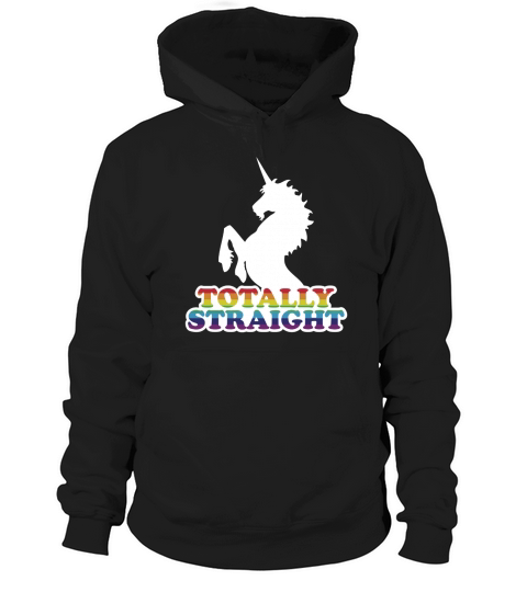 Unicorn shirt totally straight LGBT tee Hoodie Unisex