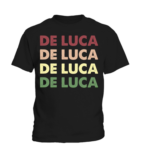 De Luca Shirt - Funny Personalized Name De Luca Kids T-Shirt