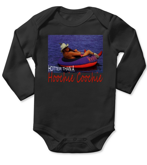 Alan Jackson Hotter than a hoochie coochie Long Sleeve Baby One-Piece