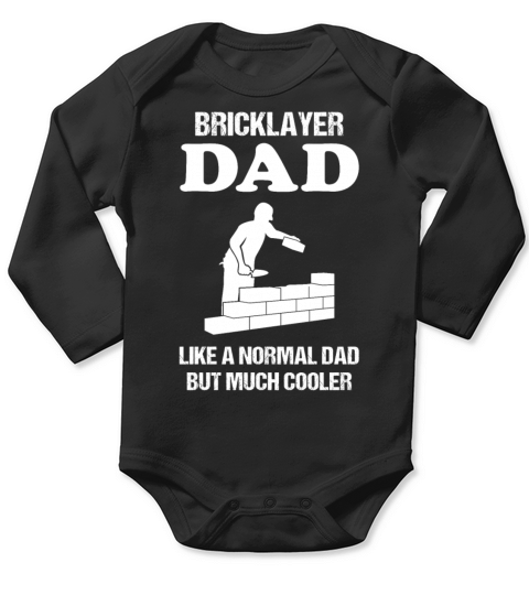 Bricklayer Dad Quote Craftsman Profession Gift Long Sleeve Baby One-Piece