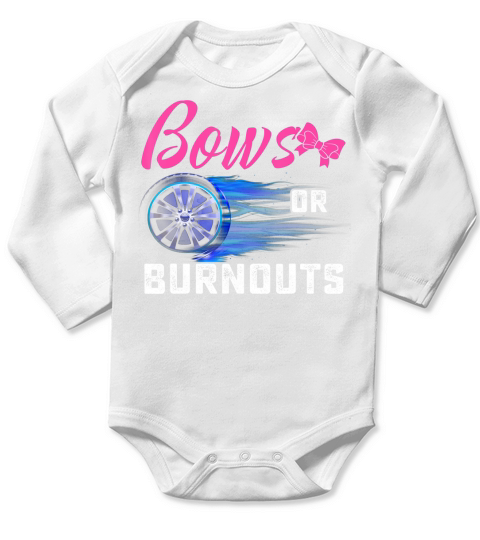 Cute Bows or Burnouts Baby Gender Reveal Gift for Mom or Dad T-Shirt Long Sleeve Baby One-Piece