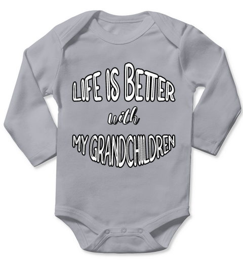 Cute Life Is Better With My Grandchildren Best Gra Long Sleeve Baby One-Piece