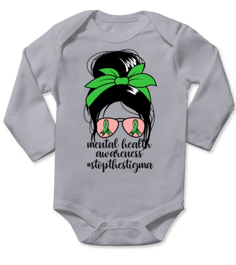Mental Health Awareness Messy Bun Stop The Stigma Long Sleeve Baby One-Piece