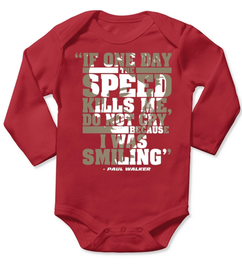 PAUL WALKER  IF ONE DAY THE SPEED KILLS ME DO NOT CRY Long Sleeve Baby One-Piece