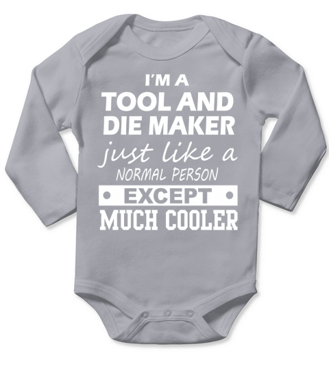 TOOL AND DIE MAKER Cooler Long Sleeve Baby One-Piece