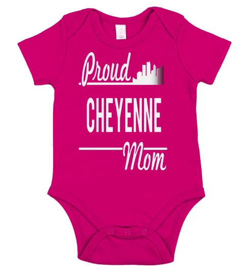 Cheyenne   Proud Cheyenne Mom! Short Sleeve Baby One-Piece