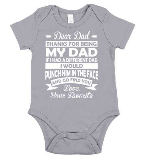 Dear dad thanks for being my dad if i had a different dad punch him t-shirts Short Sleeve Baby One-Piece