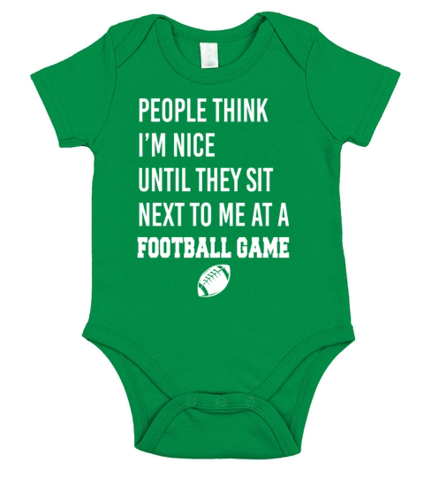 Im Nice Until They Sit Next To Me At A Football Short Sleeve Baby One-Piece