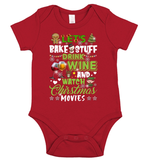 Lets Bake Stuff Drink Wine And Watch Christmas Short Sleeve Baby One-Piece