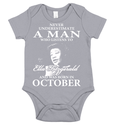Never Underestimate A Man Who Listen To Ella Fitzgerald And Was Born In October Short Sleeve Baby One-Piece