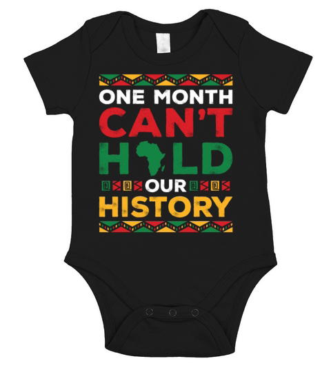 One Month Cant Hold Our History Black History Short Sleeve Baby One-Piece