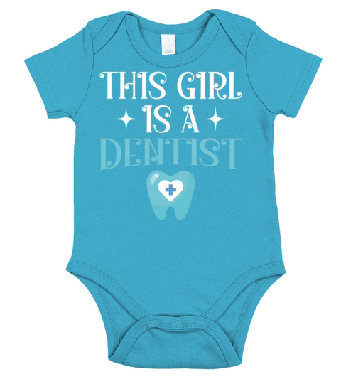 This Girl Is A Dentist Gift T Shirt Short Sleeve Baby One-Piece