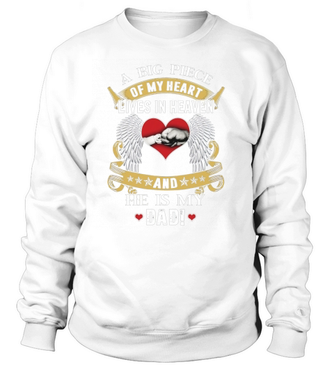 A Big Piece Of My Heart Lives In Heaven And He Is My Dad Fist Bump Wings Sweatshirt Unisex