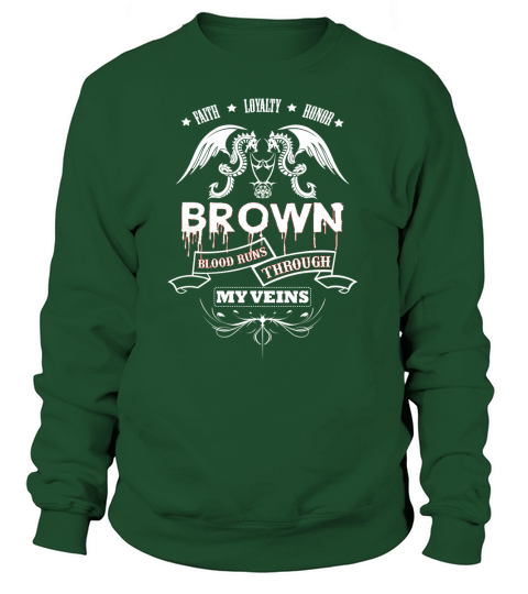 BROWN BLOOD RUNS THROUGH MY VEINS - TSHIRT for BROWN Sweatshirt Unisex