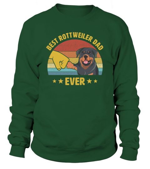Cute Best Rottweiler Dad Ever Puppy Lover Gift Sweatshirt Unisex