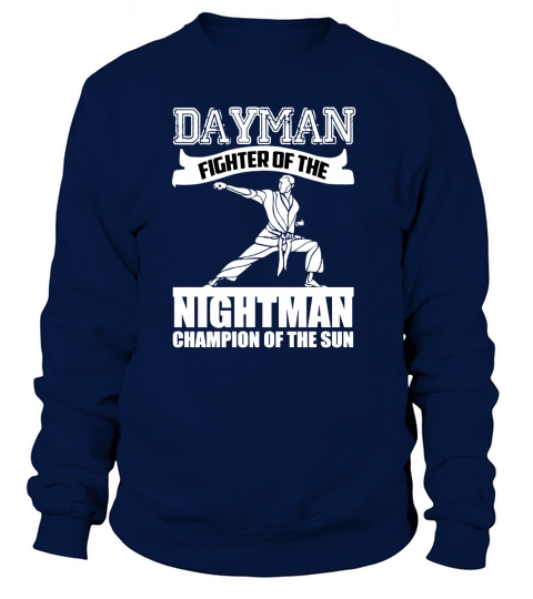 Dayman Fighter Of The Nightman Champion Of The Sun T Shirt Sweatshirt Unisex