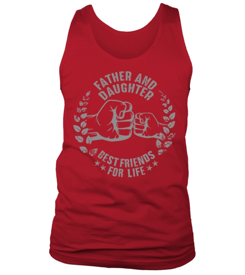 FATHER AND DAUGHTER BEST FRIENDS FOR LIFE Tank Top Unisex