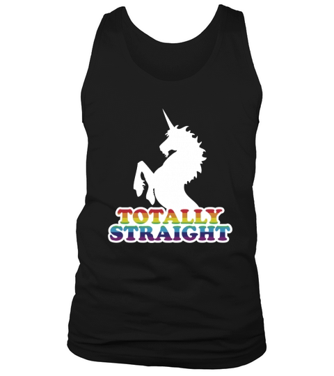 Unicorn shirt totally straight LGBT tee Tank Top Unisex