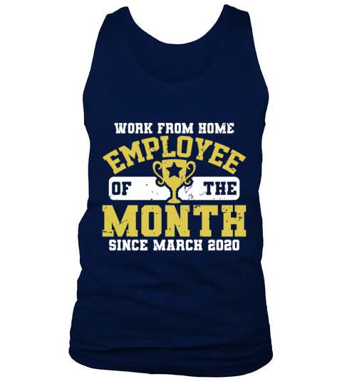Work From Home Employee of The Month Since March Tank Top Unisex