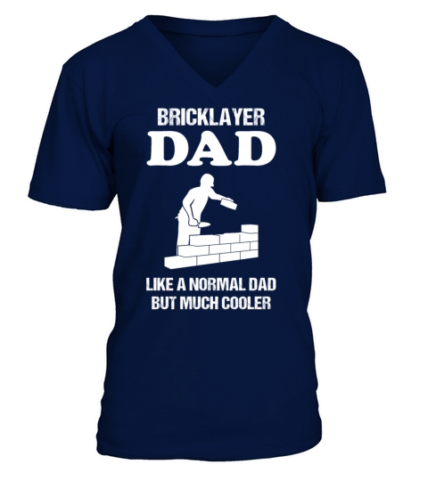 Bricklayer Dad Quote Craftsman Profession Gift V-Neck T-shirt