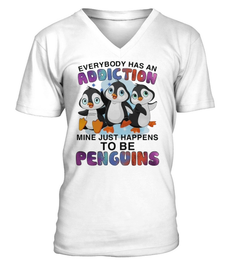 Everybody has an addiction mine happens to be penguins V-Neck T-shirt