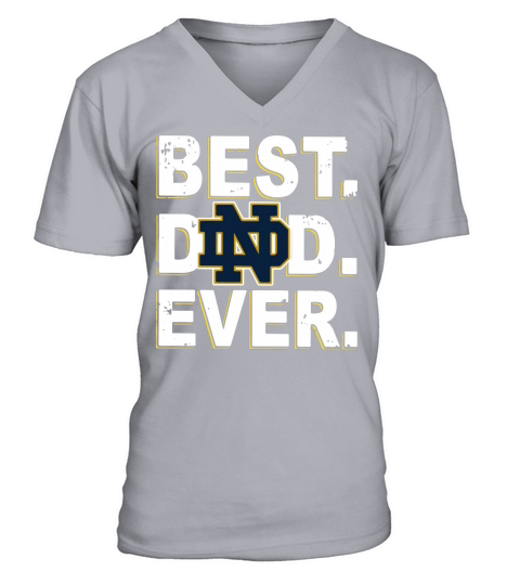 Notre Dame Best Dad Ever shirtc V-Neck T-shirt