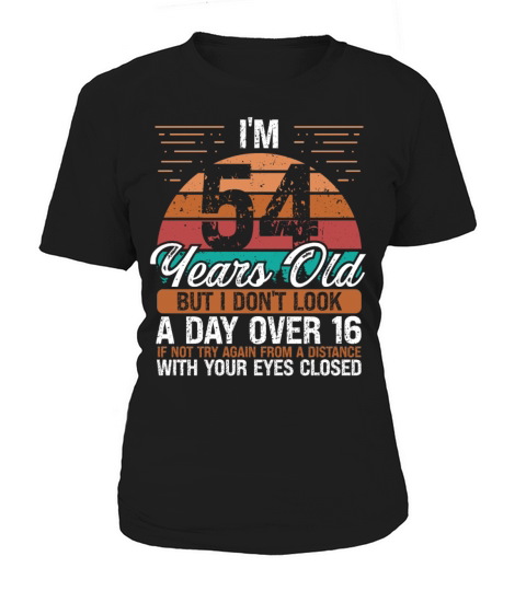 54 Birthday Day over 16 Vintage 54 Years Old Women's T-Shirt