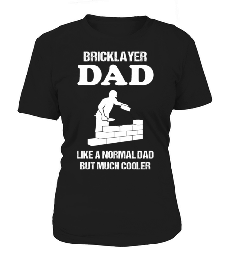Bricklayer Dad Quote Craftsman Profession Gift Women's T-Shirt