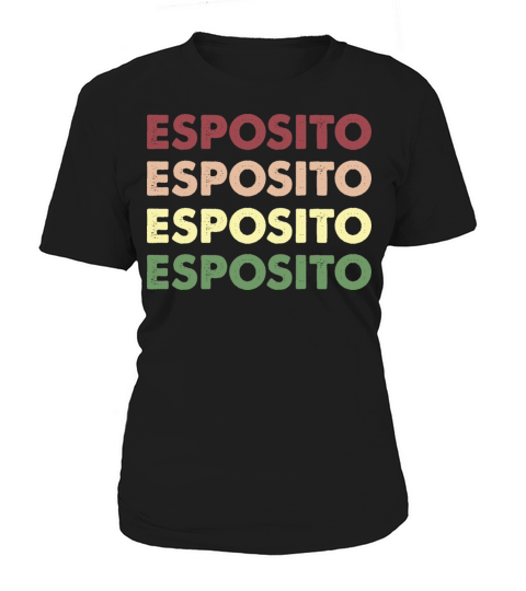 Esposito Shirt - Funny Personalized Name Esposito Women's T-Shirt