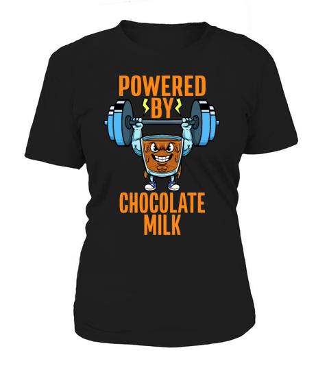 Gym Weightlifting Powered By Chocolate Milk Women's T-Shirt