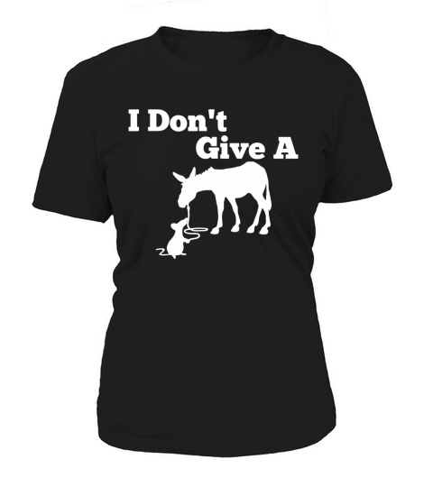 I Don’t Give A Rats Ass Mouse Walking Donkey Women's T-Shirt