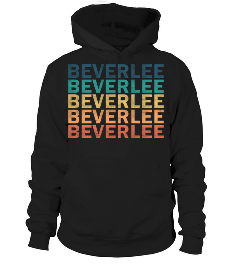Beverlee Name T Shirt - Beverlee Vintage Retro Nam Hoodie Unisex