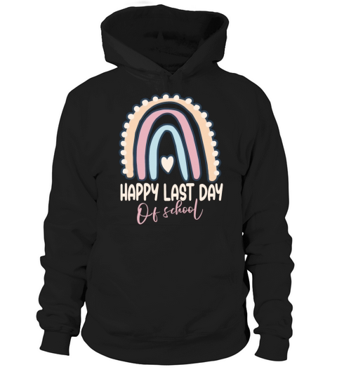 Happy Last Day Of School - Rainbow Heart Hoodie Unisex