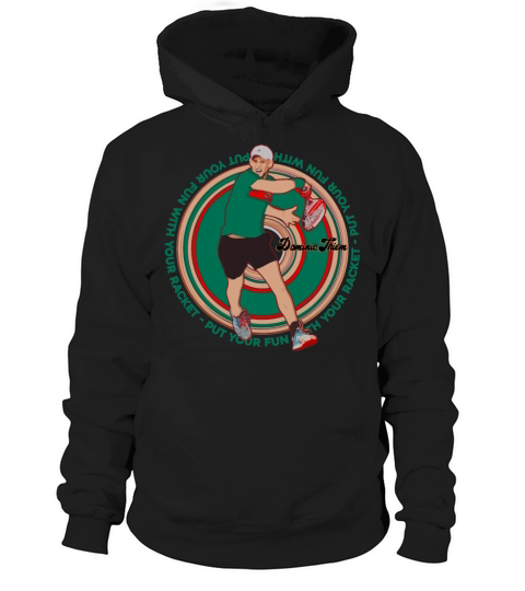 Put Your Fun With Your Racket Dominic Thiem Vector Hoodie Unisex