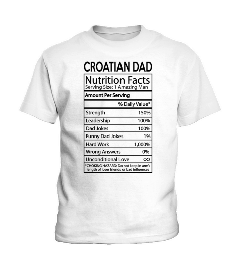 Croatian Dad Nutrition Facts Joke Nationality 2020 Kids T-Shirt