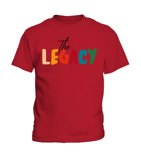 The Legend The Legacy Fathers Day Kids T-Shirt