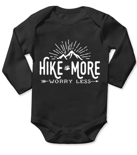 Hike More Worry Less Ladies T-Shirt Long Sleeve Baby One-Piece