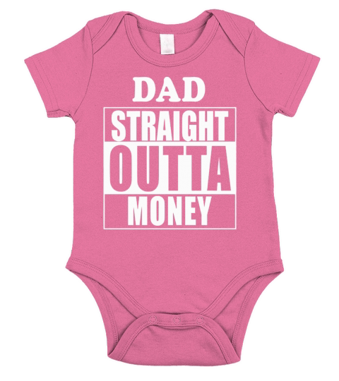 Dad Straight Outta Money Short Sleeve Baby One-Piece