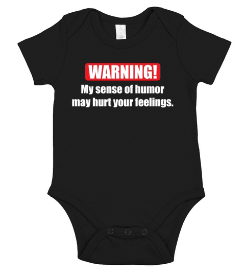 Warning My Sense Of Humor May Hurt Your Feelings Short Sleeve Baby One-Piece