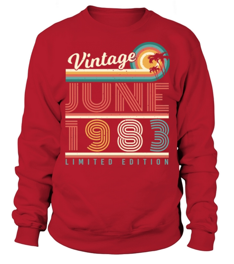June 1983 Gift Idea Sweatshirt Unisex