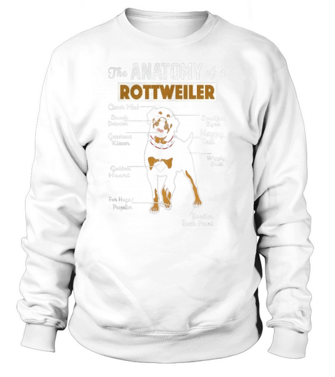 The Anatomy Of A Rottweiler Sweatshirt Unisex
