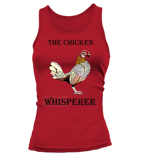 The Chicken Whisperer Funny Farmer Farming T-Shirt Tank top Woman