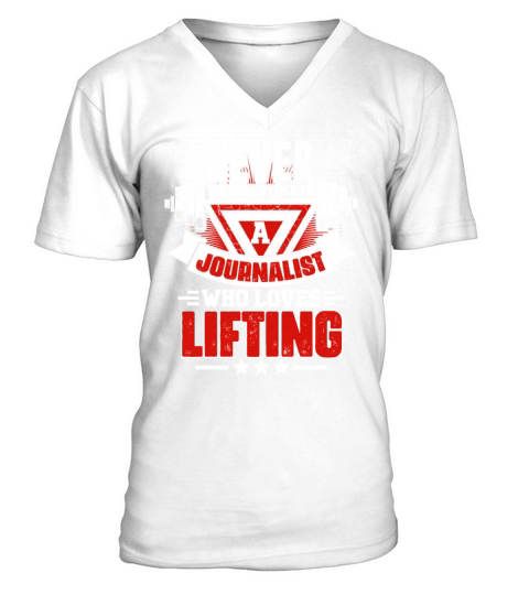 Never Underestimate Journalist Gym Workout Fitness V-Neck T-shirt
