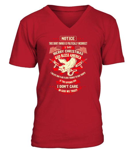 Notice this shirt owner is Politically Incorrect TShirt V-Neck T-shirt
