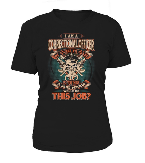 CORRECTIONAL OFFICER Women's T-Shirt