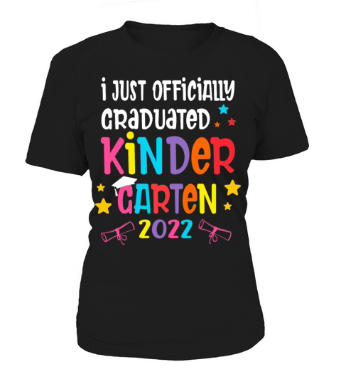 I Officially Graduated Kindergarten Graduation Women's T-Shirt