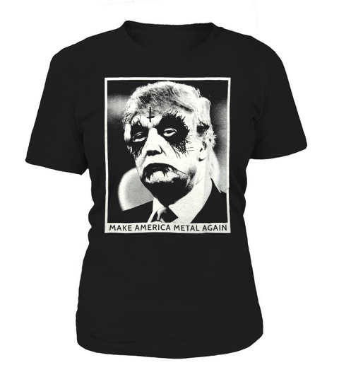 Make America Metal Again Black White Trump Art Women's T-Shirt