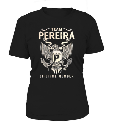 Team PEREIRA Lifetime Member Name Shirts Women's T-Shirt