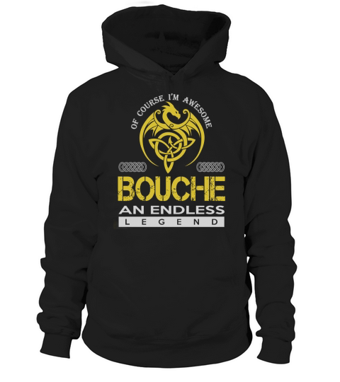 Of Course Im Awesome BOUCHE An Endless Legend Name Shirts Hoodie Unisex